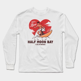 Vintage Surfing You'll Love Half Moon Bay, California // Retro Surfer's Paradise Long Sleeve T-Shirt